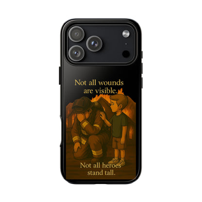 Phone Case — “Not All Wounds Are Visible” Firefighter PTSD Support Design