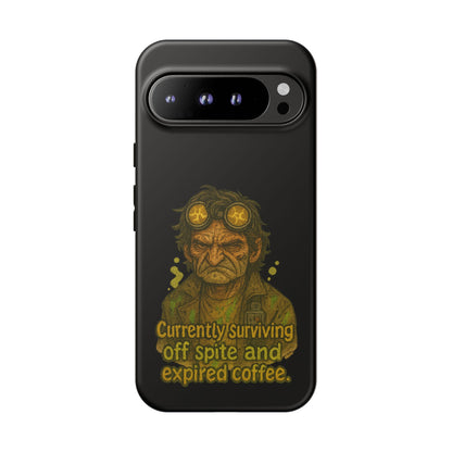 Phone Case — "Currently Surviving Off Spite and Expired Coffee" Vintage Grumpy Design