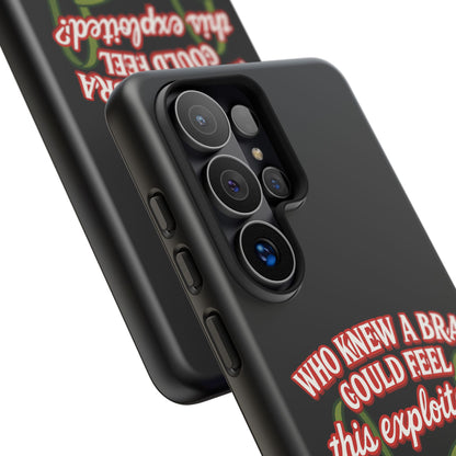 Phone Case — “Who Knew a Bra Could Feel This Exploited?” Graphic Protective Case