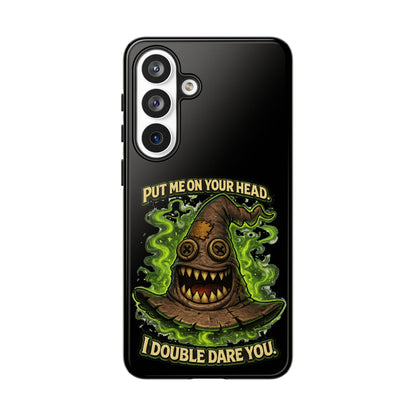 Phone Case — “Put Me On Your Head, I Double Dare You” Scary Witch Hat Design
