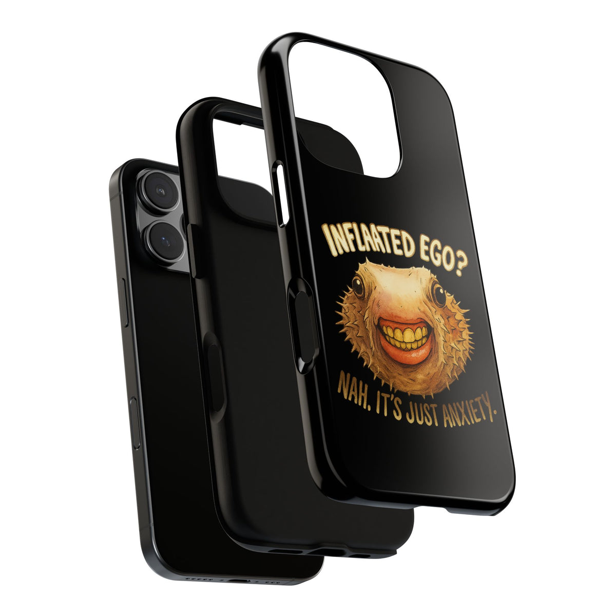 Phone Case — "Inflated Ego? Nah, It's Just Anxiety" Funny Pufferfish Design