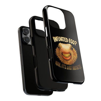 Phone Case — "Inflated Ego? Nah, It's Just Anxiety" Funny Pufferfish Design