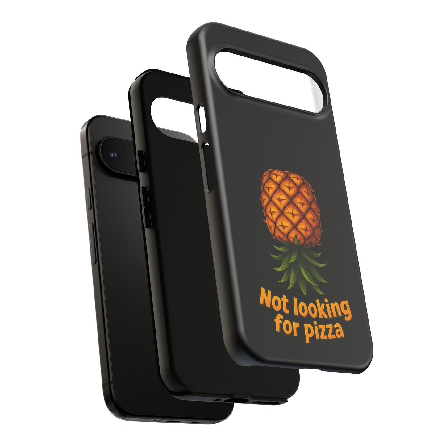 Phone Case — Tropical Pineapple "Not looking for pizza" Protective Cover