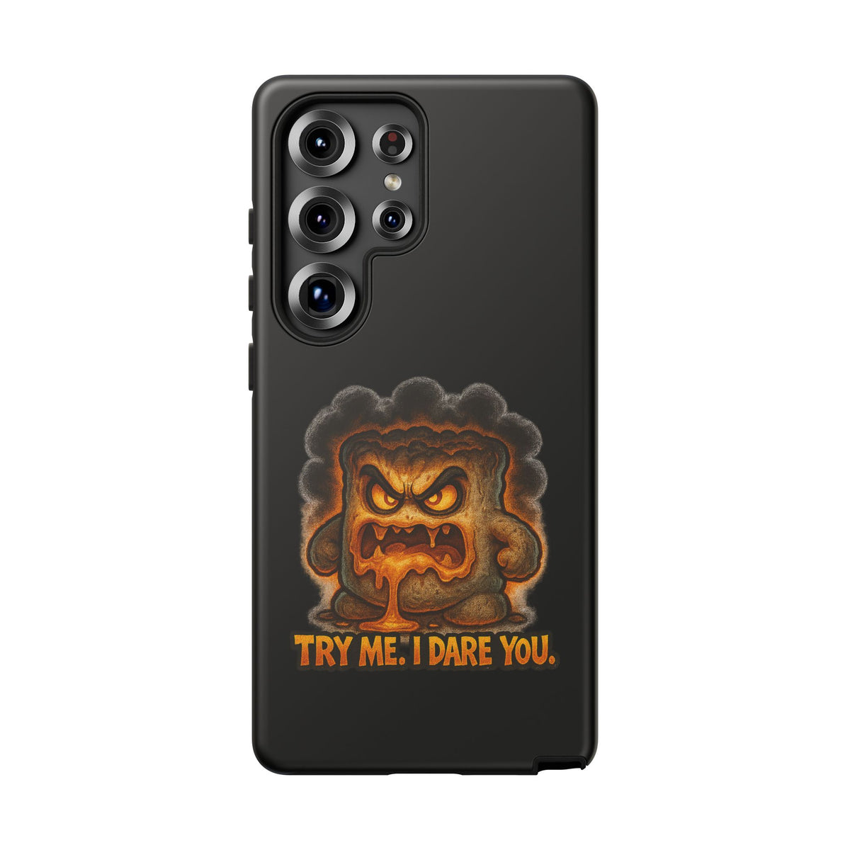 Phone Case — 'Try Me, I Dare You' Angry Lava Monster Graphic