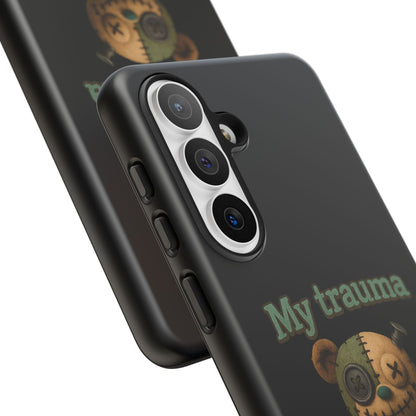 Phone Case — 'My Trauma Runs on AA Batteries' Creepy Voodoo Teddy Protective Cover