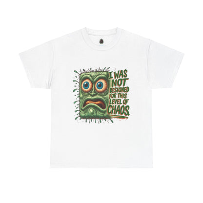 Maxipad Chaos – I Was Not Designed for This Level of Chaos T-Shirt