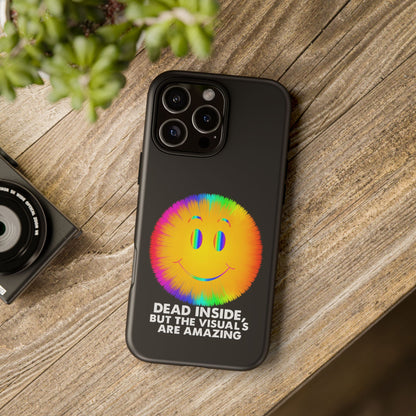 Phone Case — 'Dead Inside, But the Visuals Are Amazing' Rainbow Smiley