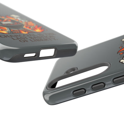 Grilling Phone Case — "Charcoal Is the Last Bastion of Liberty" BBQ Design