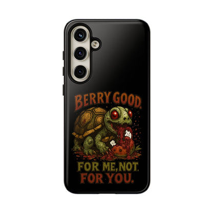 Phone Case — "Berry Good" Turtle Design (For Me, Not For You)