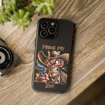 Phone Case - 'Make My Day' Cowboy Revolver Graphic Protective Case