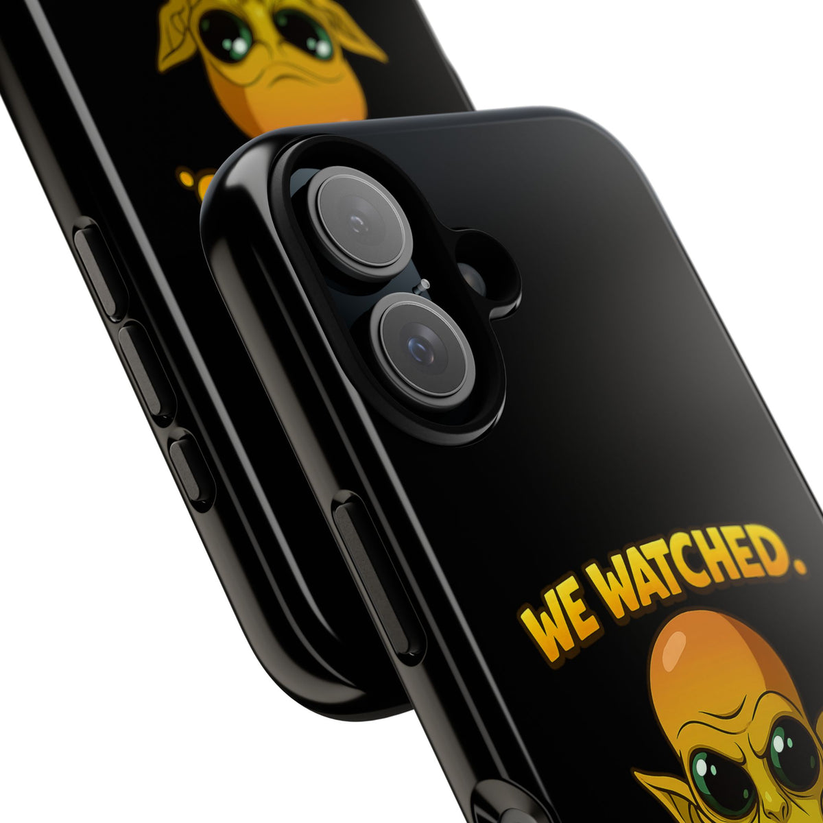 Phone Case — Funny Alien Design: "We Watched. We Judged. We Left Yelp Reviews."