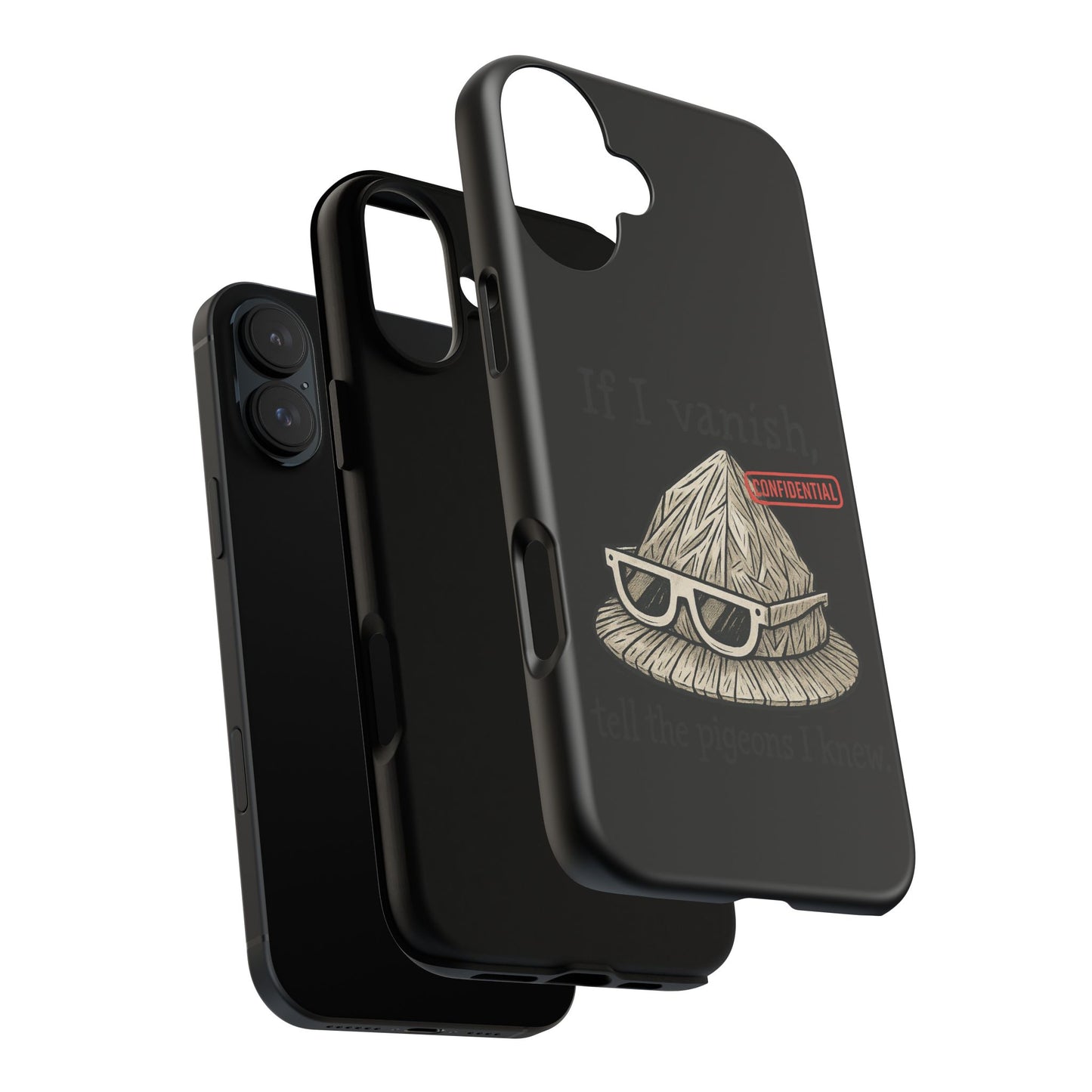 Conspiracy Tin-Foil Hat Phone Case — If I Vanish, Tell the Pigeons I Knew (Confidential)