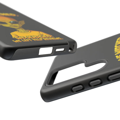 Phone Case — Funny Alien Design: "We Watched. We Judged. We Left Yelp Reviews."