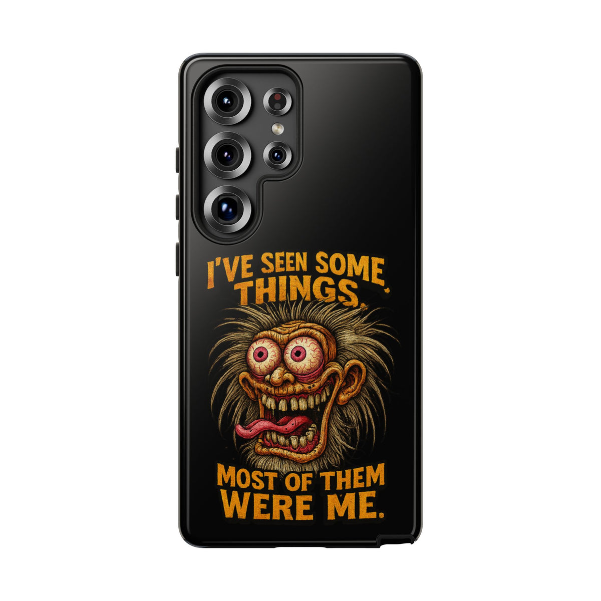 Funny Retro Monster Phone Case — "I've Seen Some Things, Most Of Them Were Me"