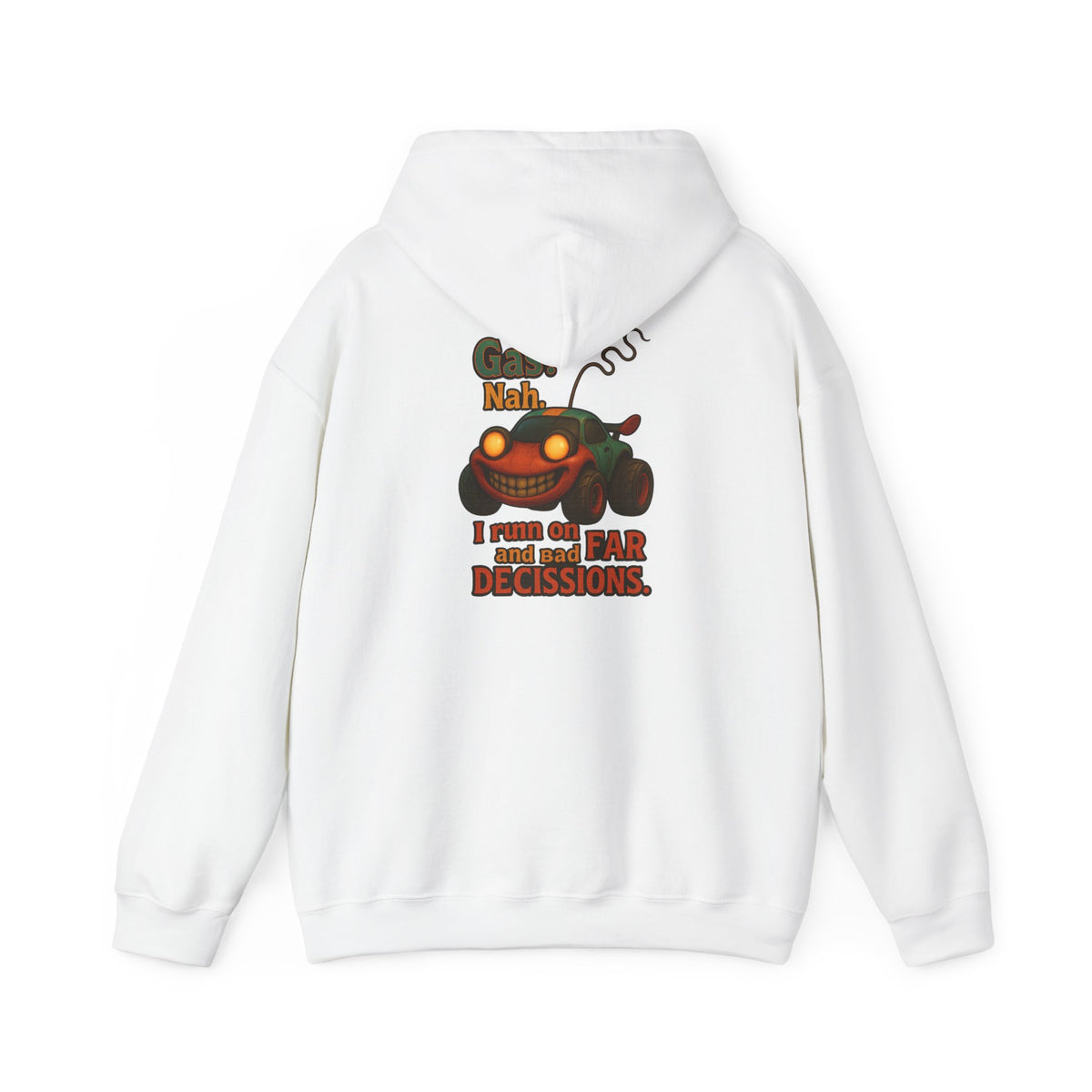 Hoodie — "Nah. I Run on Bad Decisions" Vintage Cartoon Car Graphic