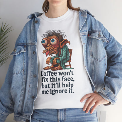 Coffee Won’t Fix This Face – Zombie Morning Tee