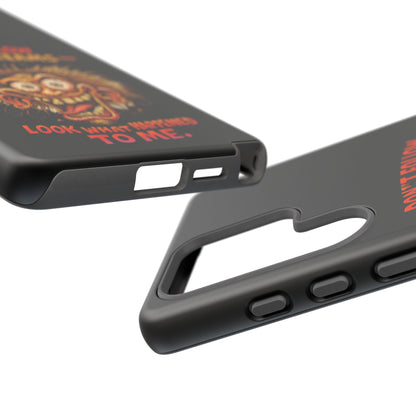 Phone Case — “Don't Follow Your Dreams, Look What Happened to Me” Horror Graphic