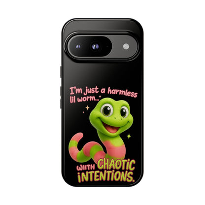 Phone Case — “I’m Just a Harmless Lil Worm… With Chaotic Intentions” Cute Cartoon Worm Design
