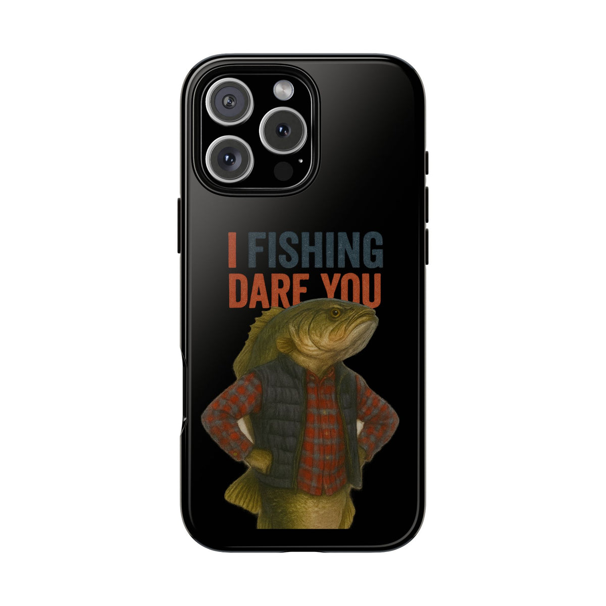 Fishing Dare You Phone Case — Funny Bass Angler Protective Cover