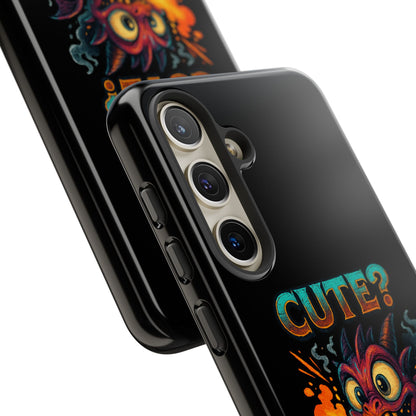 Phone Case — "Cute? I Prefer Dangerously Charming" Dragon Monster Protective Cover