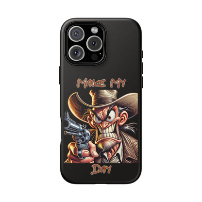Phone Case - 'Make My Day' Cowboy Revolver Graphic Protective Case
