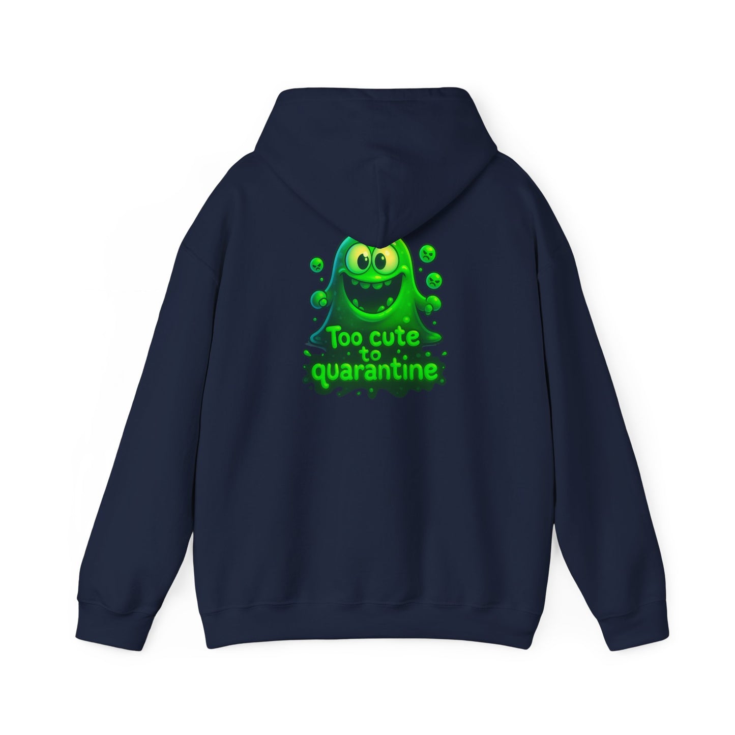 Too Cute to Quarantine Hoodie — Cute Green Slime Graphic Pullover