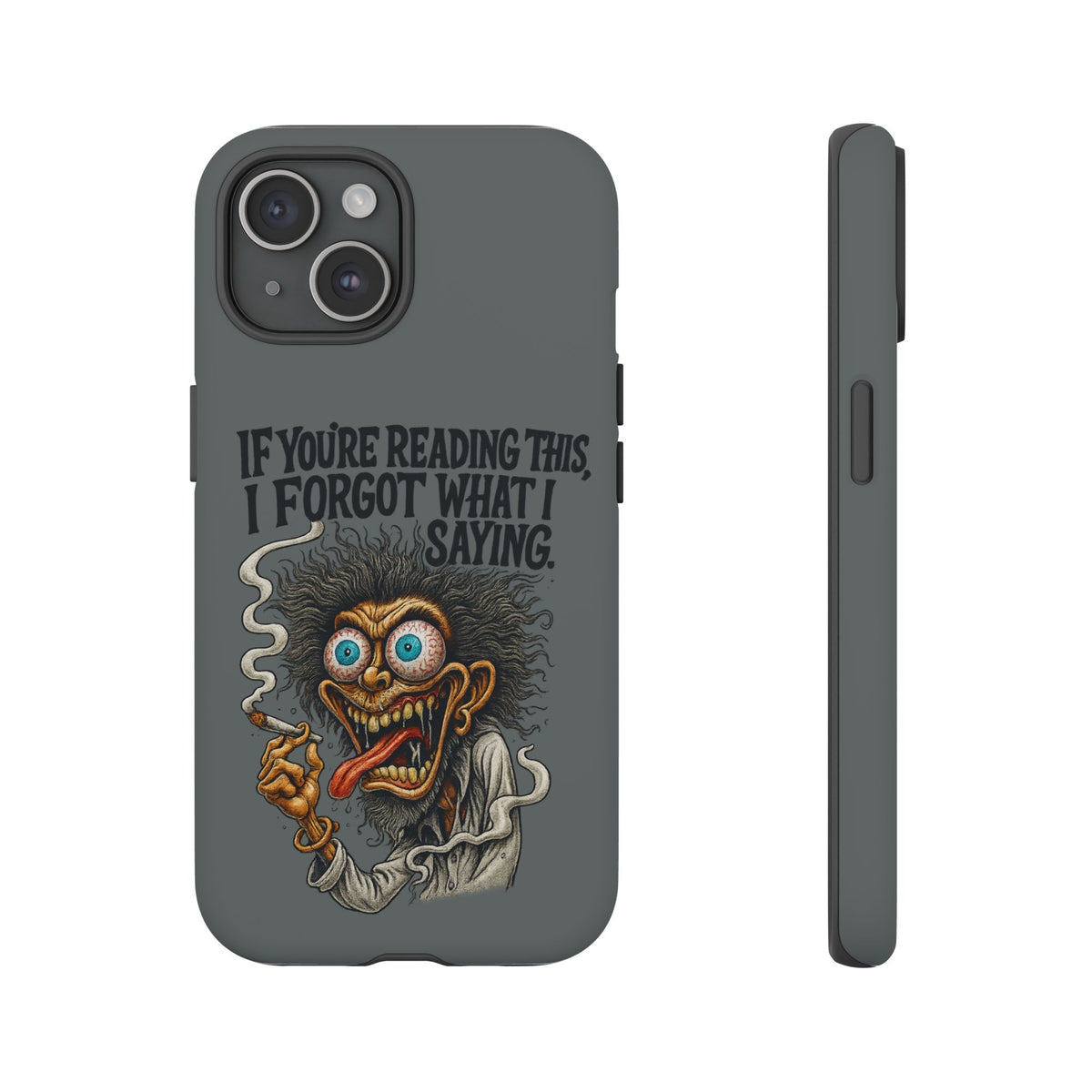 Phone Case — "If You're Reading This I Forgot What I Was Saying" Retro Crazy Cartoon Design