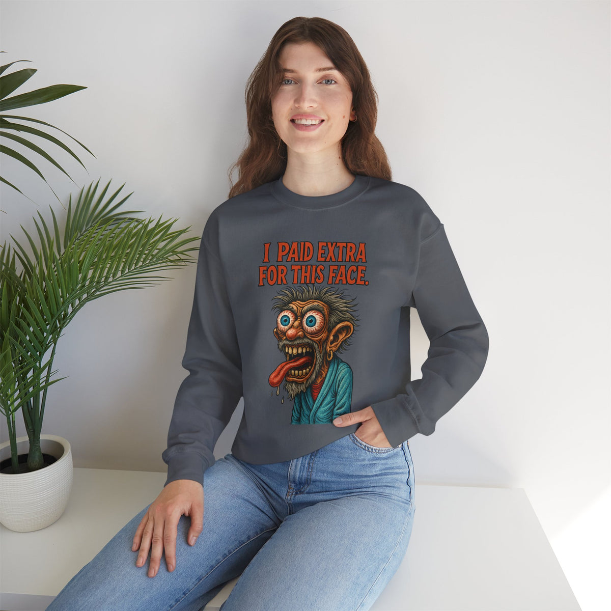 I Paid Extra for This Face Sweatshirt
