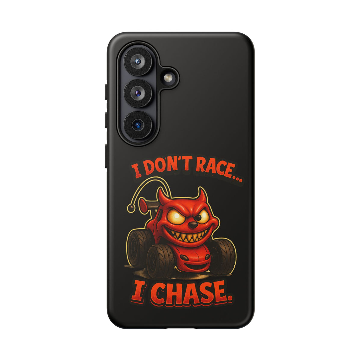 I Don't Race I Chase Phone Case — Cartoon Demon Hot Rod Design