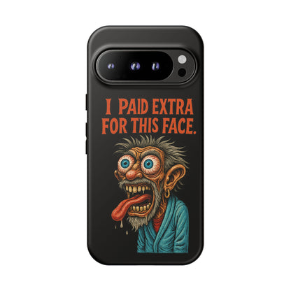 Funny ‘I Paid Extra For This Face’ Phone Case — Retro Horror Cartoon Design