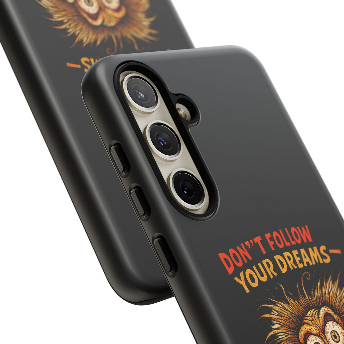 Phone Case — “Don't Follow Your Dreams, Look What Happened to Me” Horror Graphic