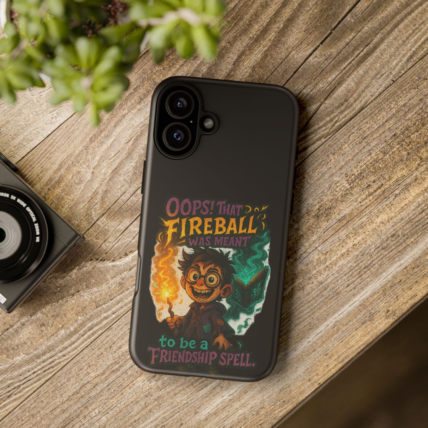 Phone Case — "Oops! That Fireball Was Meant to Be a Friendship Spell" Cute Fantasy Wizard Design