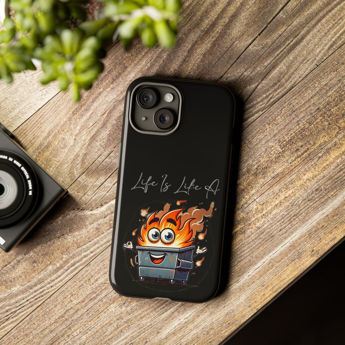 Cute Flaming Dumpster Phone Case — "Life Is Lit" Funny Burnout Phone Cover