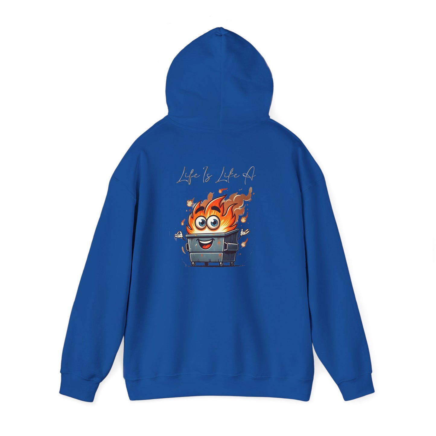 Dumpster Fire Hoodie — "Life's a Dumpster" Funny Graphic Pullover