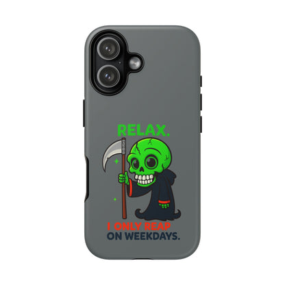 Phone Case — 'Relax. I Only Reap on Weekdays.' Cute Green Grim Reaper Protective Cover