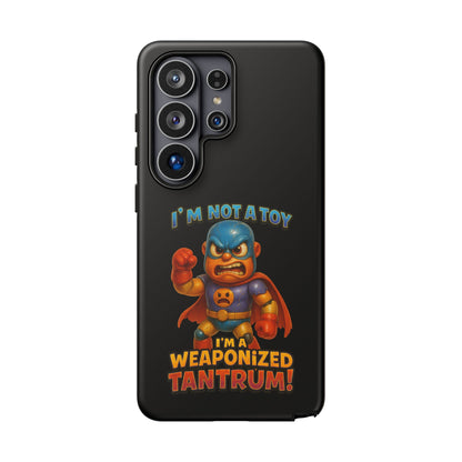 Phone Case — "I'm Not a Toy, I'm a Weaponized Tantrum" Cartoon Superhero Design