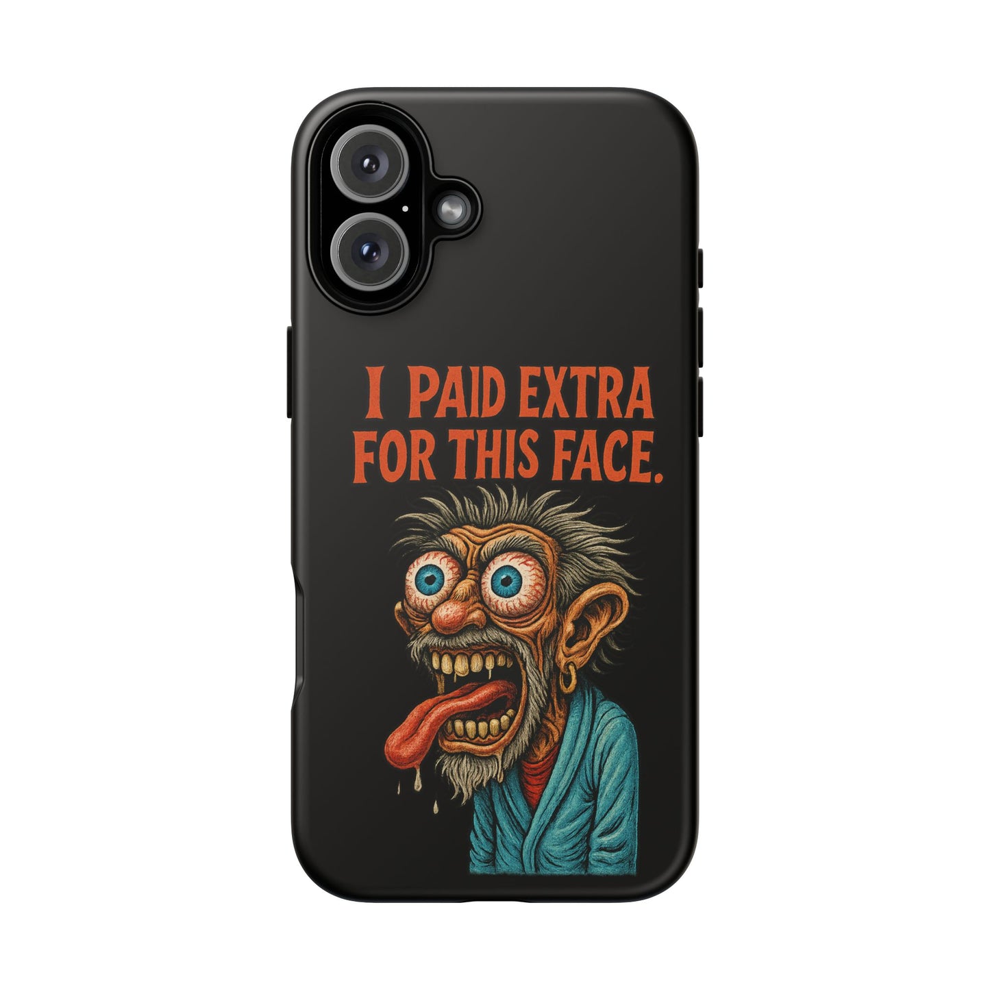 Funny ‘I Paid Extra For This Face’ Phone Case — Retro Horror Cartoon Design
