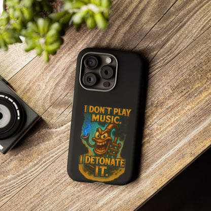 Phone Case — "I Don't Play Music. I Detonate It." Cartoon Bomb Graphic