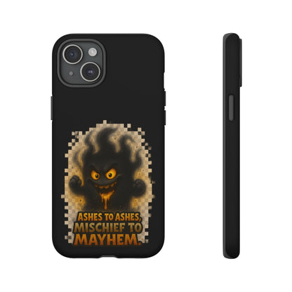 Phone Case — 'Ashes to Ashes, Mischief to Mayhem' Spooky Ghost Protective Case