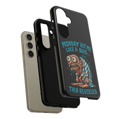 Phone Case — "Monday Hit Me Like a Bus... Then Reversed" Funny Grotesque Zombie Design