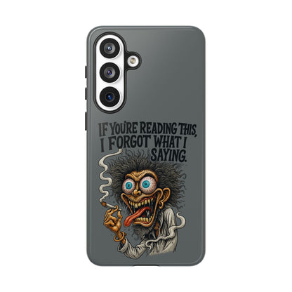 Phone Case — "If You're Reading This I Forgot What I Was Saying" Retro Crazy Cartoon Design