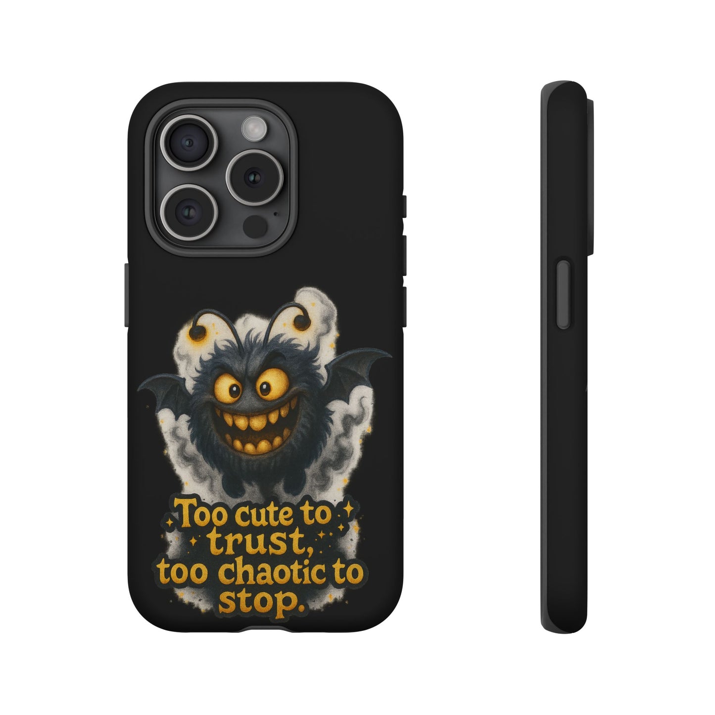Phone Case — 'Too Cute to Trust, Too Chaotic to Stop' Mischievous Monster Protective Cover