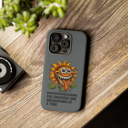 Funny Monster Sunflower Phone Case — "Photosynthesizing the Universe One Breakdown at a Time"