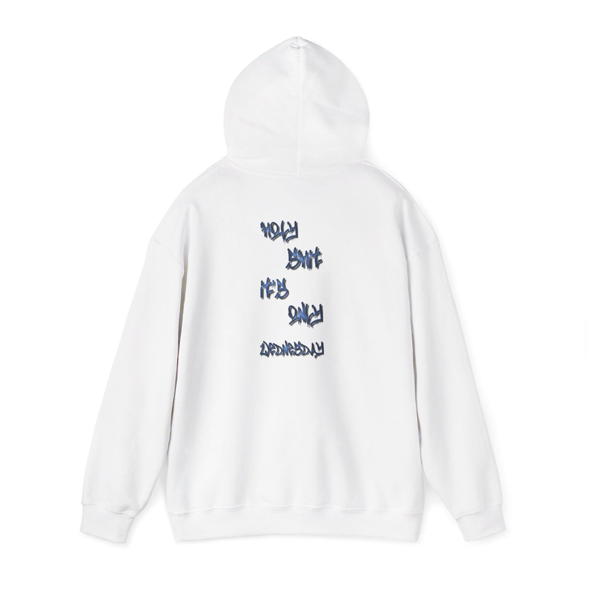 H.S.I.O.W. Hoodie – Holy Sh*t It’s Only Wednesday