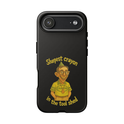 Phone Case — "Sharpest Crayon in the Tool Shed" Retro Teacher/Geek Protective Cover