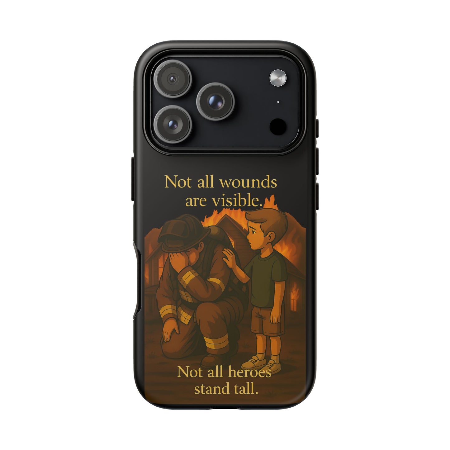 Phone Case — “Not All Wounds Are Visible” Firefighter PTSD Support Design