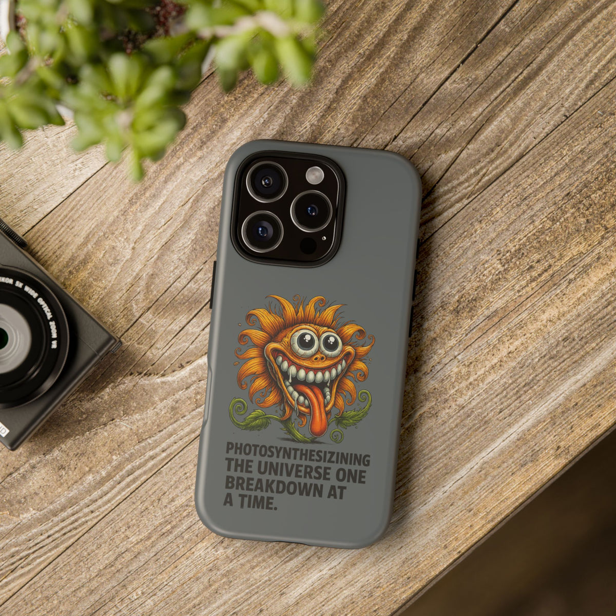 Funny Monster Sunflower Phone Case — "Photosynthesizing the Universe One Breakdown at a Time"