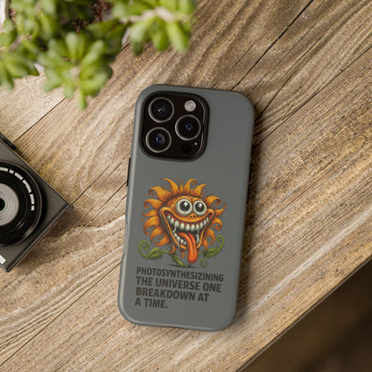 Funny Monster Sunflower Phone Case — "Photosynthesizing the Universe One Breakdown at a Time"