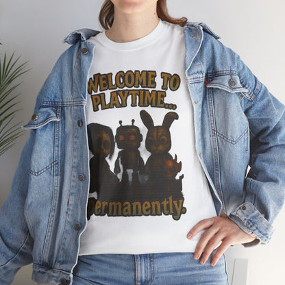 Welcome to Playtime Permanently T-Shirt | Creepy Animatronic Trio