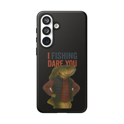 Fishing Dare You Phone Case — Funny Bass Angler Protective Cover
